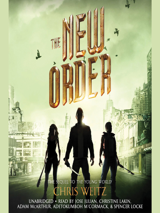 Title details for The New Order by Chris Weitz - Available
